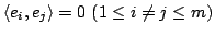 $ langle e_i,e_jangle=0   (1leq i<br />eq j leq m)$