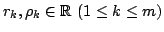 $ r_k,ho_kin mathbb{R}  (1leq kleq m)$