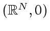 $ (
\mathbb {R}
^N, 0) $