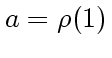 $a = \rho (1)$