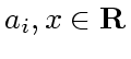 $a_i,x\in \mathbf {R}$