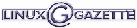 [Linux Gazette mini-logo]